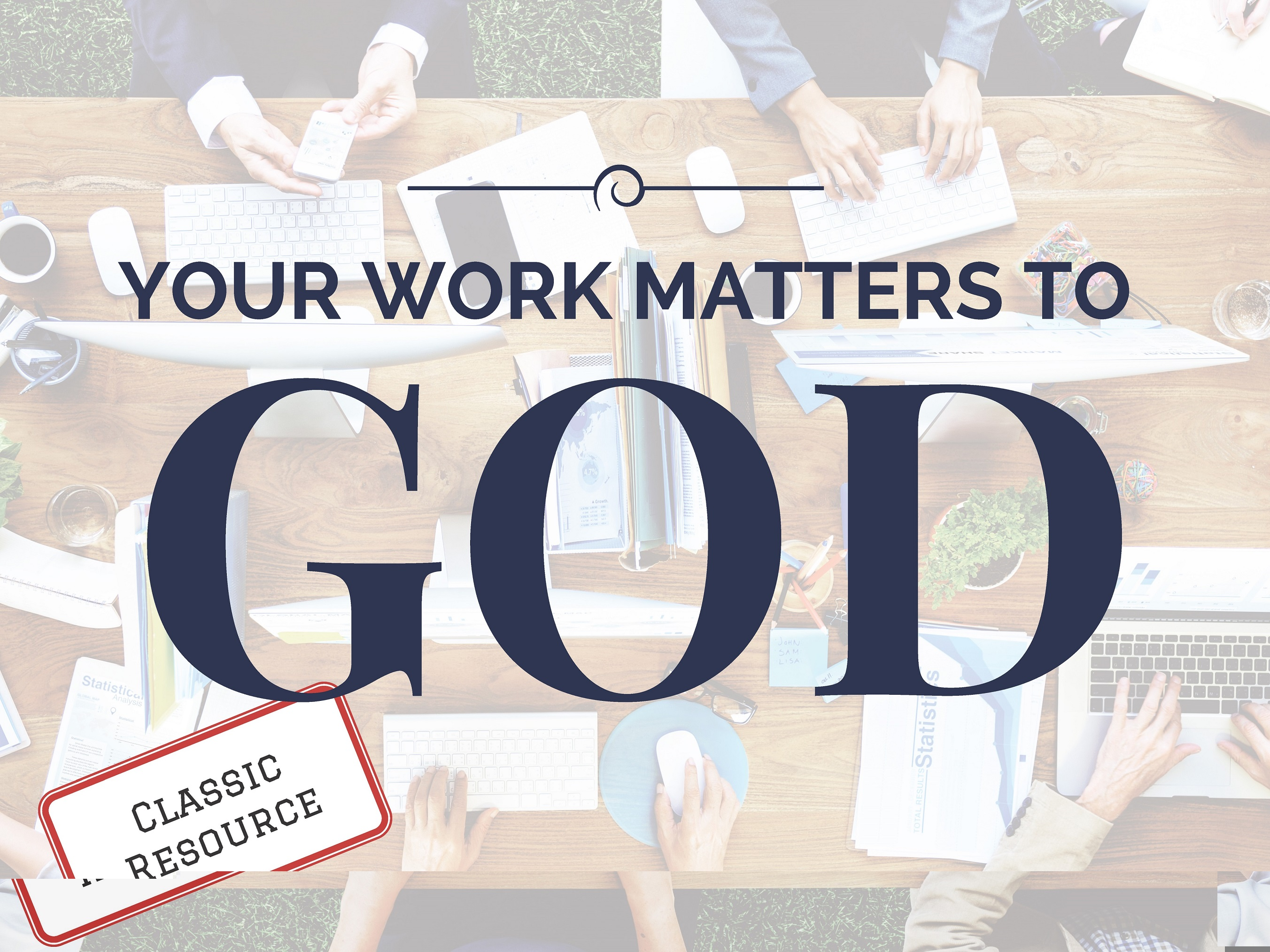 Your Work Matters to God Leader Kit